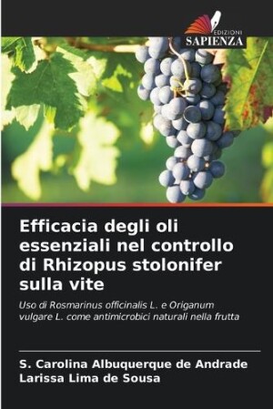 Efficacia degli oli essenziali nel controllo di Rhizopus stolonifer sulla vite