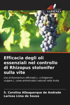 Efficacia degli oli essenziali nel controllo di Rhizopus stolonifer sulla vite