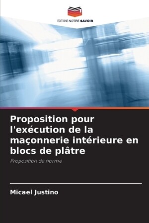 Proposition pour l'exécution de la maçonnerie intérieure en blocs de plâtre