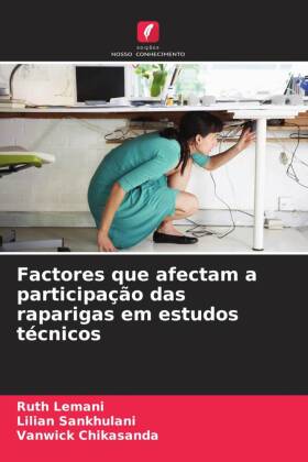 Factores que afectam a participação das raparigas em estudos técnicos