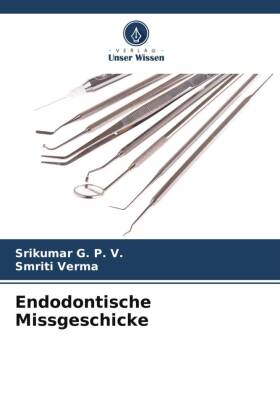 Endodontische Missgeschicke