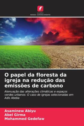 O papel da floresta da igreja na redução das emissões de carbono