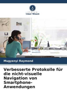 Verbesserte Protokolle für die nicht-visuelle Navigation von Smartphone-Anwendungen