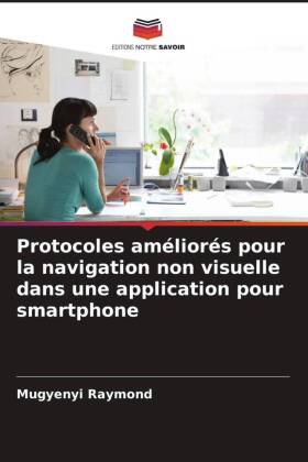 Protocoles améliorés pour la navigation non visuelle dans une application pour smartphone