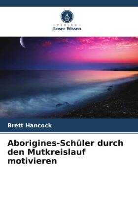 Aborigines-Schüler durch den Mutkreislauf motivieren