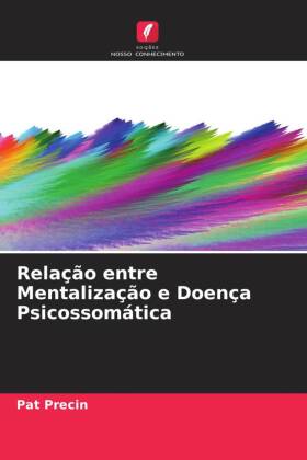 Relação entre Mentalização e Doença Psicossomática