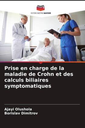 Prise en charge de la maladie de Crohn et des calculs biliaires symptomatiques