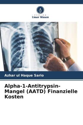 Alpha-1-Antitrypsin-Mangel (AATD) Finanzielle Kosten