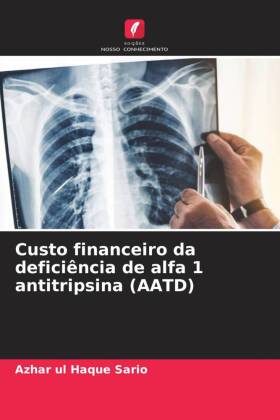 Custo financeiro da deficiência de alfa 1 antitripsina (AATD)