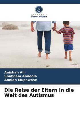 Die Reise der Eltern in die Welt des Autismus