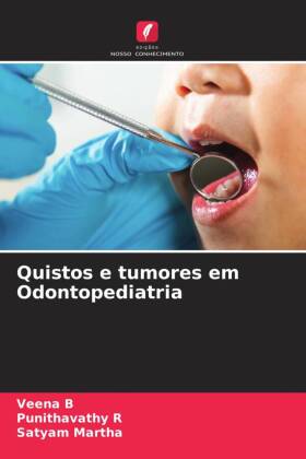 Quistos e tumores em Odontopediatria