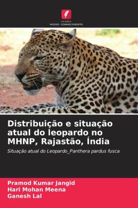 Distribuição e situação atual do leopardo no MHNP, Rajastão, Índia