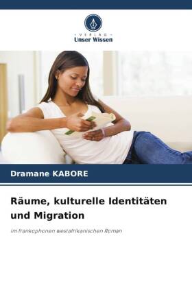 Räume, kulturelle Identitäten und Migration