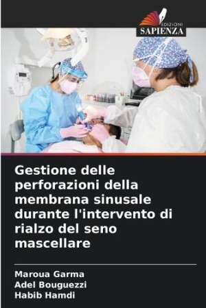 Gestione delle perforazioni della membrana sinusale durante l'intervento di rialzo del seno mascellare