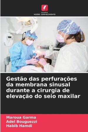 Gestão das perfurações da membrana sinusal durante a cirurgia de elevação do seio maxilar