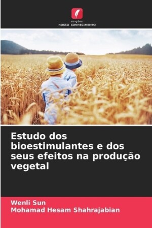 Estudo dos bioestimulantes e dos seus efeitos na produção vegetal