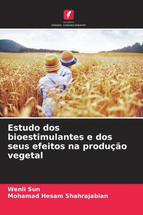 Estudo dos bioestimulantes e dos seus efeitos na produção vegetal