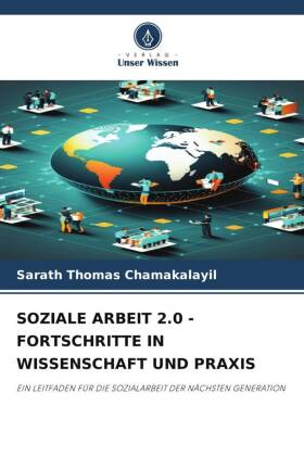 SOZIALE ARBEIT 2.0 - FORTSCHRITTE IN WISSENSCHAFT UND PRAXIS