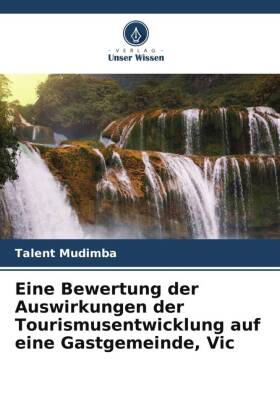 Eine Bewertung der Auswirkungen der Tourismusentwicklung auf eine Gastgemeinde, Vic