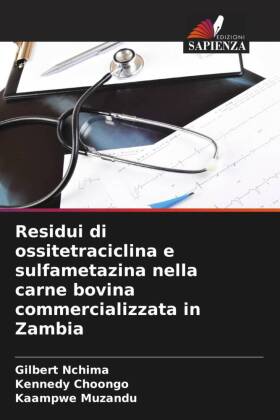 Residui di ossitetraciclina e sulfametazina nella carne bovina commercializzata in Zambia