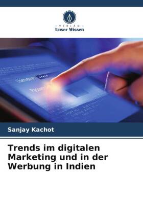 Trends im digitalen Marketing und in der Werbung in Indien