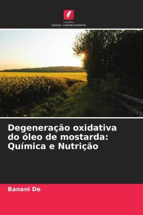 Degeneração oxidativa do óleo de mostarda: Química e Nutrição