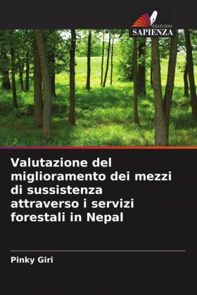 Valutazione del miglioramento dei mezzi di sussistenza attraverso i servizi forestali in Nepal