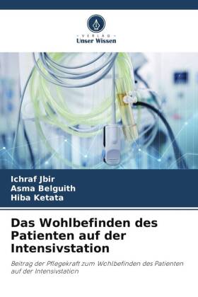 Das Wohlbefinden des Patienten auf der Intensivstation