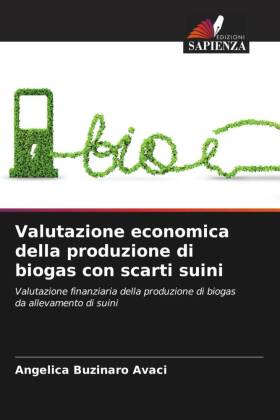 Valutazione economica della produzione di biogas con scarti suini