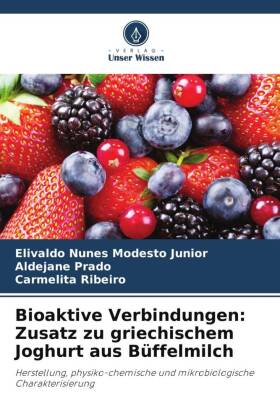 Bioaktive Verbindungen: Zusatz zu griechischem Joghurt aus Büffelmilch