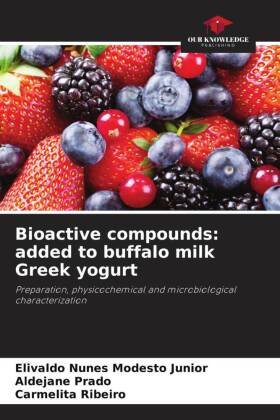 Bioactive compounds: added to buffalo milk Greek yogurt