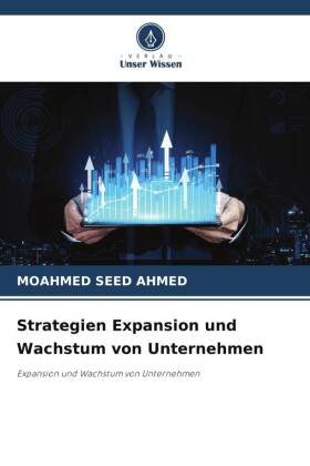 Strategien Expansion und Wachstum von Unternehmen