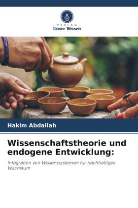 Wissenschaftstheorie und endogene Entwicklung: