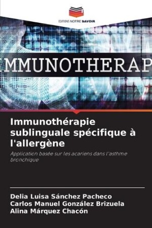 Immunothérapie sublinguale spécifique à l'allergène