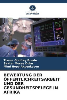 BEWERTUNG DER ÖFFENTLICHKEITSARBEIT UND DER GESUNDHEITSPFLEGE IN AFRIKA