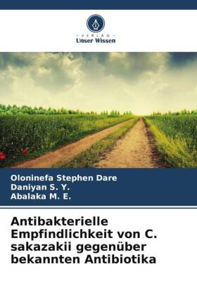 Antibakterielle Empfindlichkeit von C. sakazakii gegenüber bekannten Antibiotika