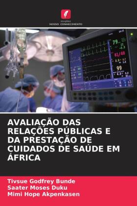 AVALIAÇÃO DAS RELAÇÕES PÚBLICAS E DA PRESTAÇÃO DE CUIDADOS DE SAÚDE EM ÁFRICA