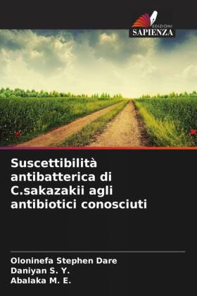 Suscettibilità antibatterica di C.sakazakii agli antibiotici conosciuti