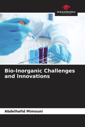 Bio-Inorganic Challenges and Innovations