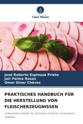 PRAKTISCHES HANDBUCH FÜR DIE HERSTELLUNG VON FLEISCHERZEUGNISSEN