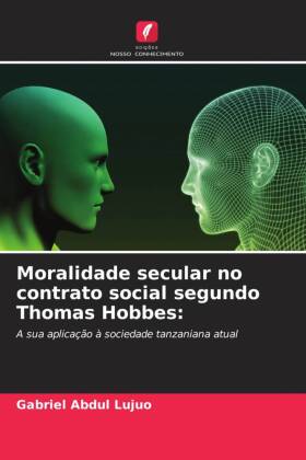 Moralidade secular no contrato social segundo Thomas Hobbes: