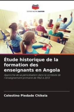 Étude historique de la formation des enseignants en Angola