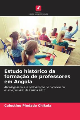 Estudo histórico da formação de professores em Angola