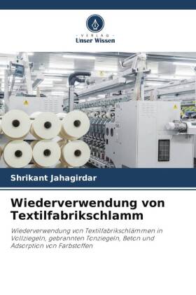 Wiederverwendung von Textilfabrikschlamm