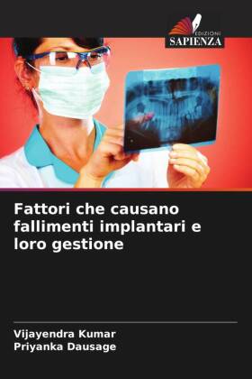 Fattori che causano fallimenti implantari e loro gestione