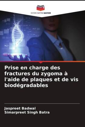 Prise en charge des fractures du zygoma à l'aide de plaques et de vis biodégradables