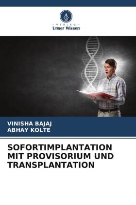 SOFORTIMPLANTATION MIT PROVISORIUM UND TRANSPLANTATION