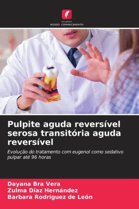 Pulpite aguda reversível serosa transitória aguda reversível