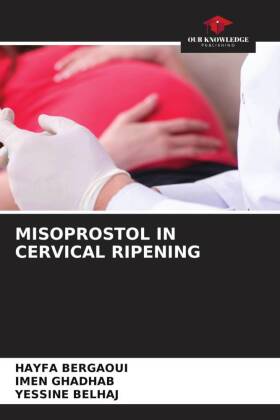 MISOPROSTOL IN CERVICAL RIPENING