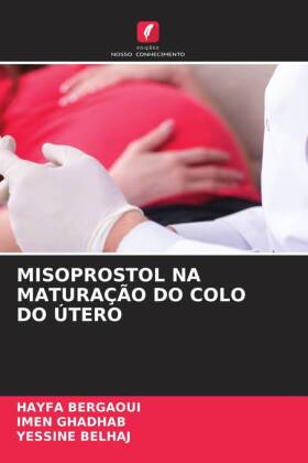 MISOPROSTOL NA MATURAÇÃO DO COLO DO ÚTERO